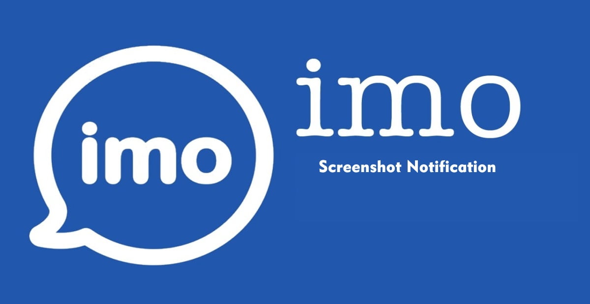 Does imo notify when you screenshot