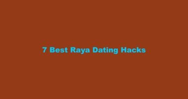 Raya Dating Hacks